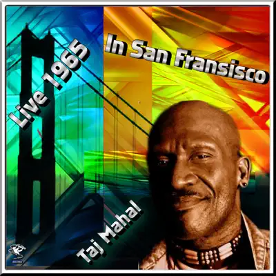 Live In San Francisco ’66 - Taj Mahal