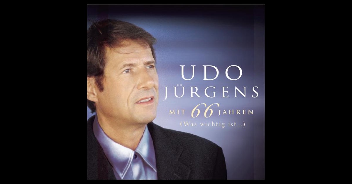 ‎Mit 66 Jahren (Was wichtig ist...) – Album von Udo Jürgens – Apple Music
