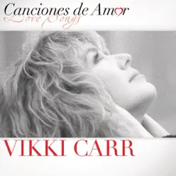 Canciones de Amor - Vikki Carr