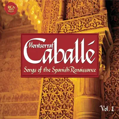 Songs of the Spanish Renaissance, Vol. 1 - Montserrat Caballé