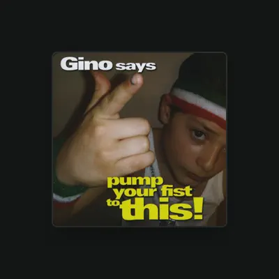 Listen to Gino, watch music videos, read bio, see tour dates & more!