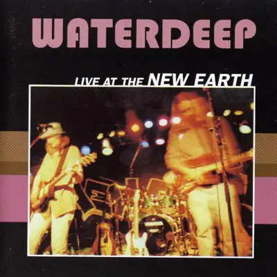 Waterdeep Live At the New Earth - Waterdeep
