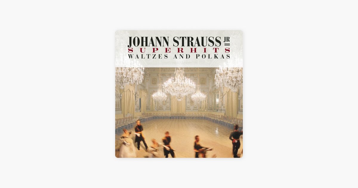 Johann Strauss Jr. Super Hits (Waltzes and Polkas) - Album by