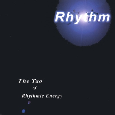 The Tao of Rhythmic Energy