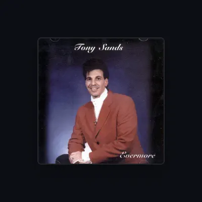 Listen to Tony Sands, watch music videos, read bio, see tour dates & more!