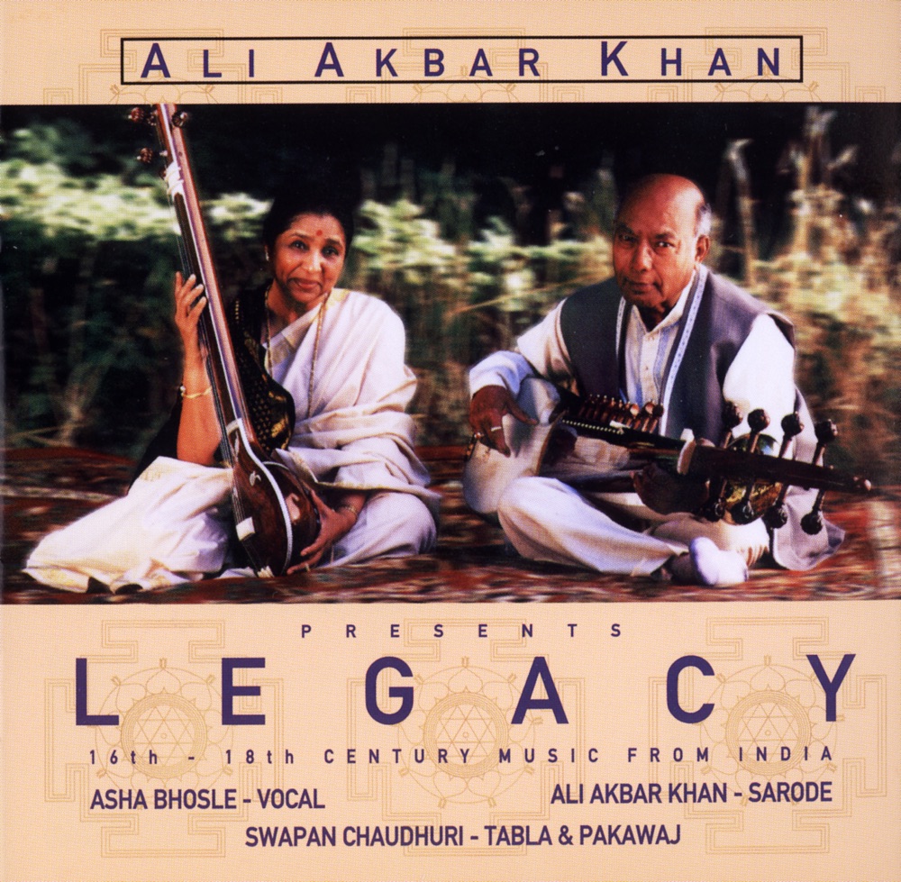 Обложка альбома «Legacy» — Asha Bhosle, Swapan Chaudhuri & Ali Akbar Khan