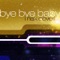 Bye Bye Baby (Extended Version) - Max Coveri lyrics