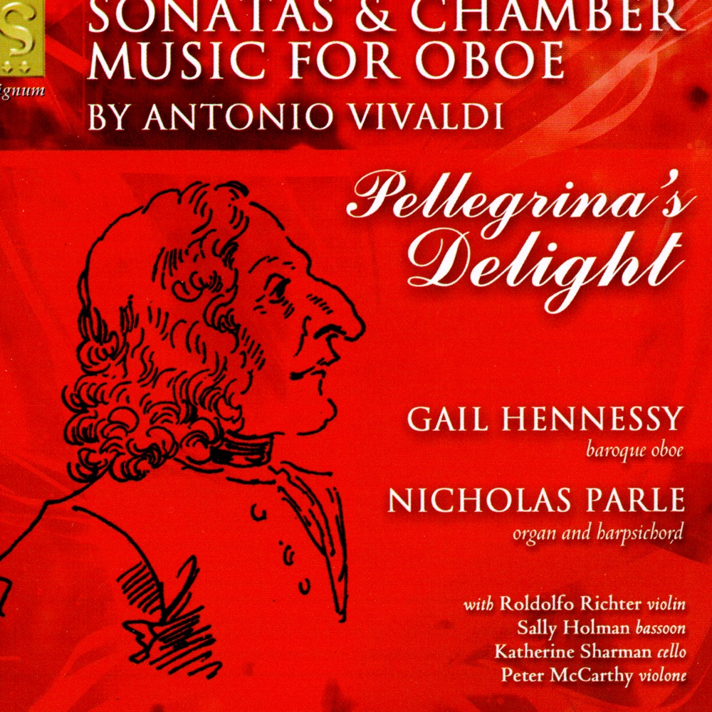 Обложка альбома «Pellegrina's Delight: Sonatas & Chamber Music for Oboe by Antonio Vivaldi» — Gail Hennessy & Nicholas Parle