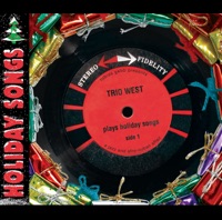 Trio West Plays Holiday Songs - Trio West