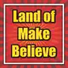 land of make believe
