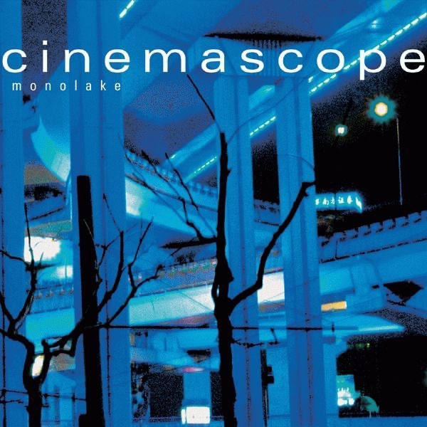 Обложка альбома «Cinemascope» — Monolake