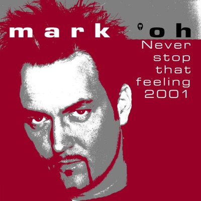 Mark 'Oh - Never Stop That Feeling 2001 (Video Cut)