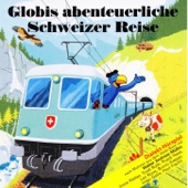 Globis Abenteuerliche Schweizer Reise artwork