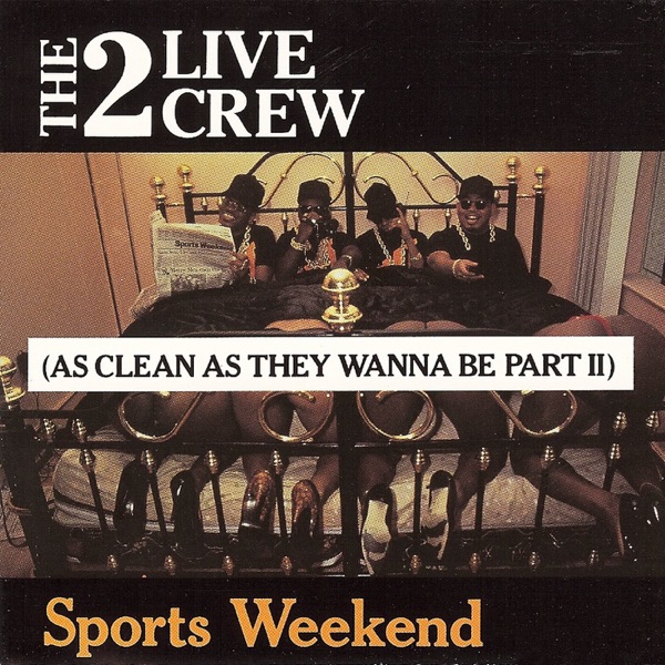 Sports Weekend (As Clean As They Wanna Be Pt. II)