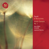 Fauré: 6 Nocturnes & Violin Sonata - Jean-Marc Luisada & Laurent Korcia