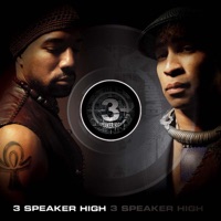3 Speaker High - Have a Good Time