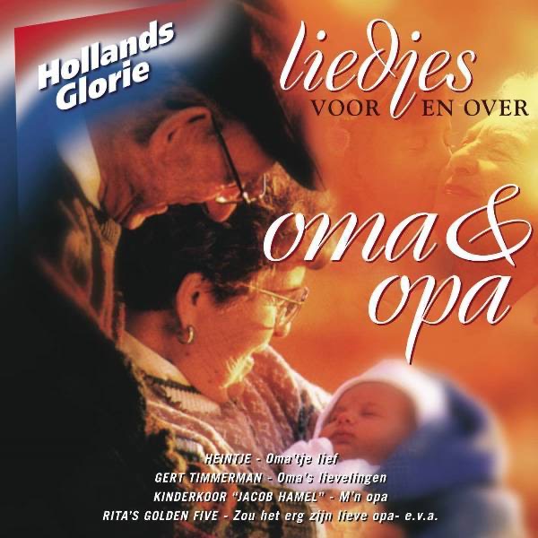 Hollands Glorie: Liedjes voor en over Oma en Opa
