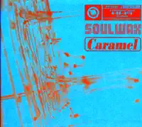 Caramel — SOULWAX