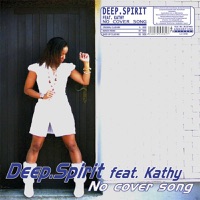No Cover Song - Deep.Spirit featuring Kathy