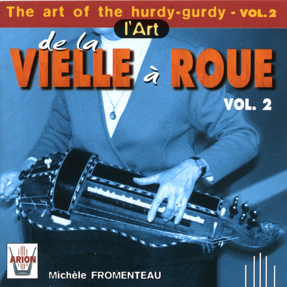 Обложка альбома «L'art de la vielle à roue, vol. 2» — Michèle Fromenteau, Michel Sanvoisin, Philippe Muller, Brigitte Haudebourg, Ensemble Instrumental de Grenoble & Stéphane Cardon