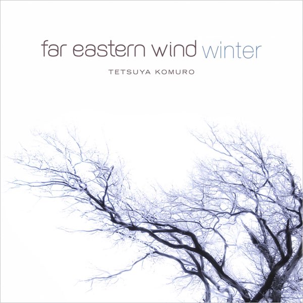 Far Eastern Wind - Winter - 小室哲哉のアルバム - Apple Music