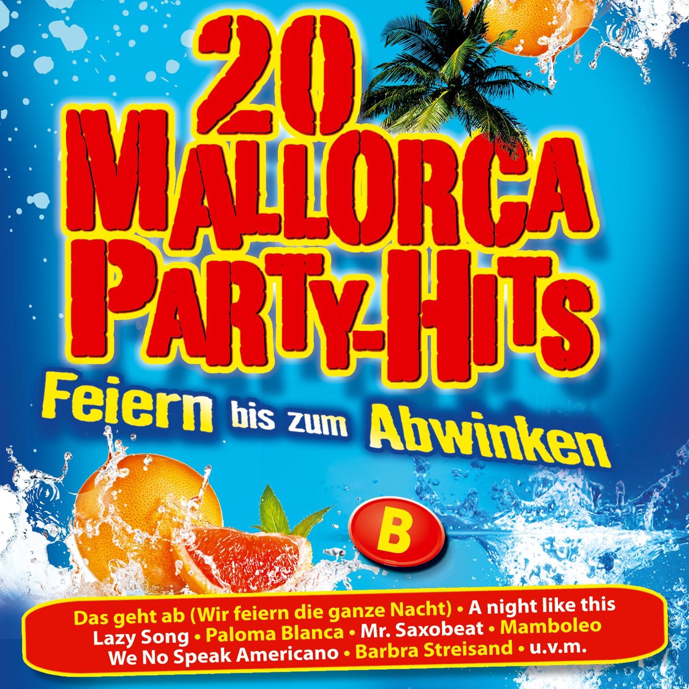 40 Mallorca Party-Hits - Feiern Bis Zum Abwinken Folge 1 - B