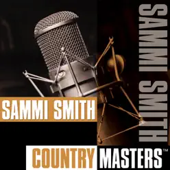 Country Masters: Sammi Smith - Sammi Smith Country Masters: Sammi Smith - Sammi Smith