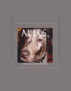 Dengarkan M.D.S., tonton video musik, baca bio, lihat tanggal tur & lainnya!
