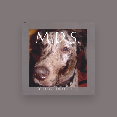 Listen to M.D.S., watch music videos, read bio, see tour dates & more!