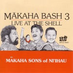 Makaha Sons of Ni'ihau - O Kalalau / Alaka'i