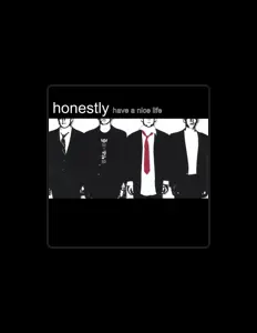 Honestlyを聴いたり、ミュージックビデオを鑑賞したり、経歴やツアー日程などを確認したりしましょう！