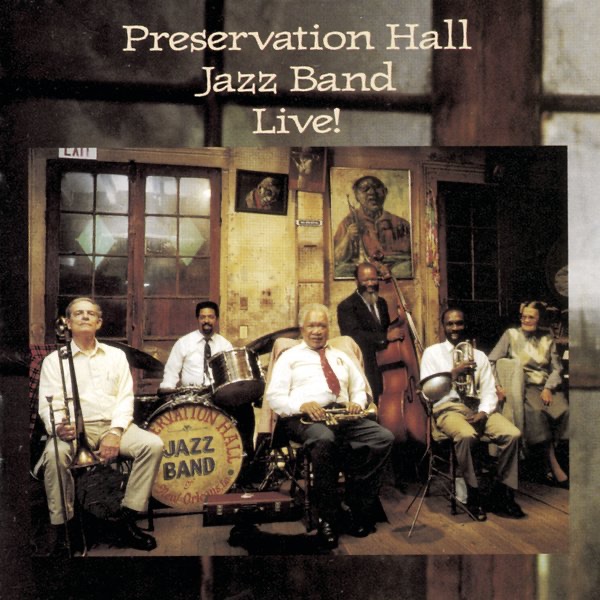 Обложка альбома «Preservation Hall Jazz Band - Live!» — Preservation Hall Jazz Band