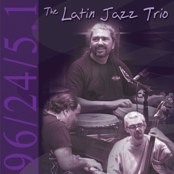 Обложка альбома «The Latin Jazz Trio» — David Carpenter, David Garfield & Luis Conte