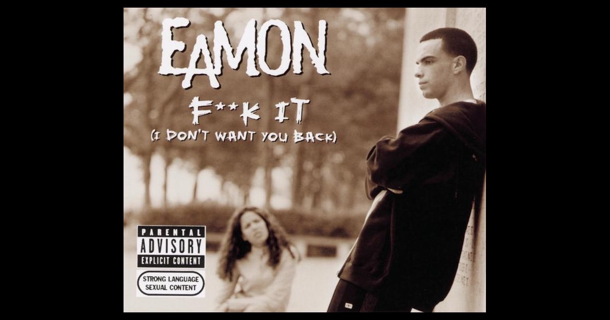 ‎Fuck It (I Don't Want You Back) - Album by Eamon - Apple Music