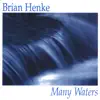 Brian Henke - The Source/Mountain Stream