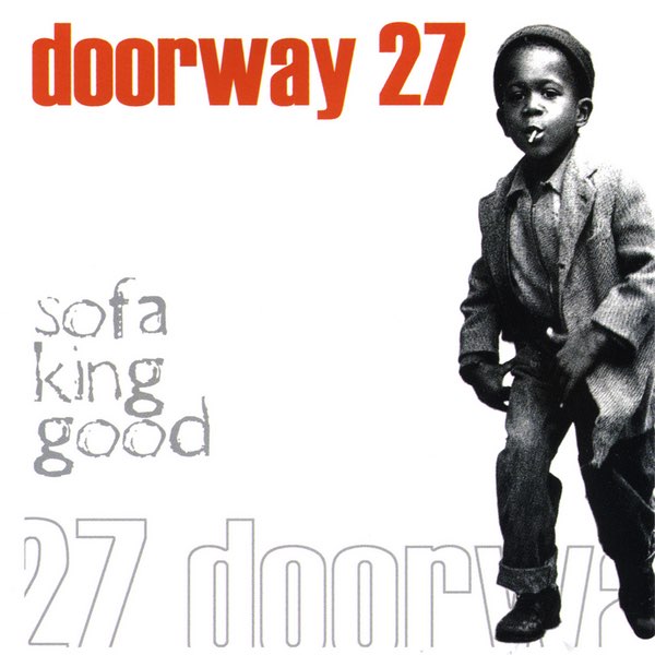 Sofa King Good - Album by Doorway 27 - Apple Music