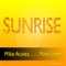 Sunrise (Mike Acosta After Dark Mix) - Mike Acosta & Nina Lares lyrics