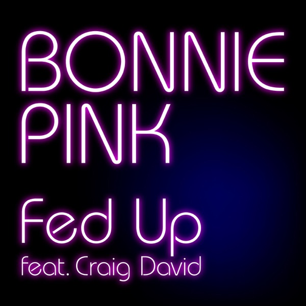 Fed Up (feat. Craig David) - Single