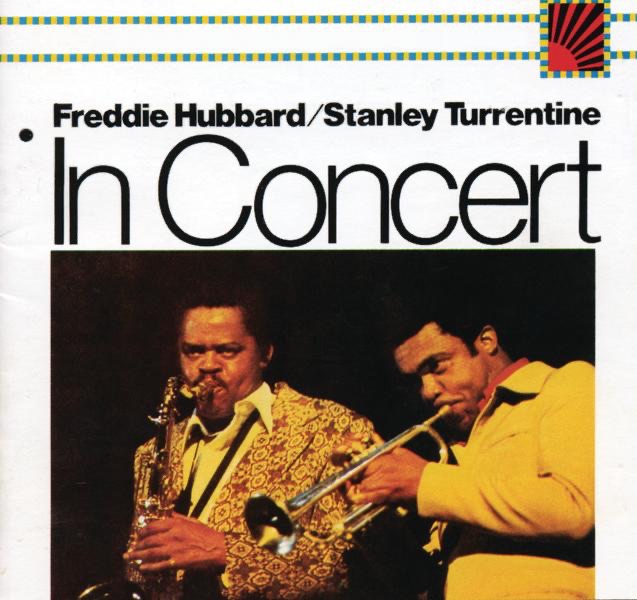 Обложка альбома «In Concert, Vol. 1 & 2 (Remastered)» — Freddie Hubbard & Stanley Turrentine