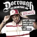 Dorrough, Snoop Dogg, Nipsey Hussle, Jim Jones, Soulja Boy