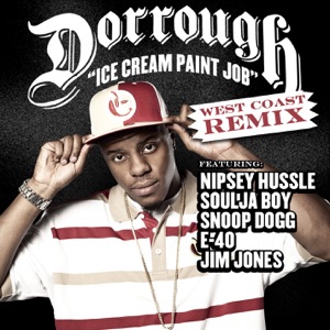Ice Cream Paint Job (feat. Snoop Dogg, Nipsey Hussle, Soulja Boy, E-40, & Jim Jones) [West Coast Remix] - Single
