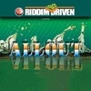 Riddim Driven - All Out