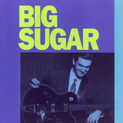 Big Sugar - Big Sugar