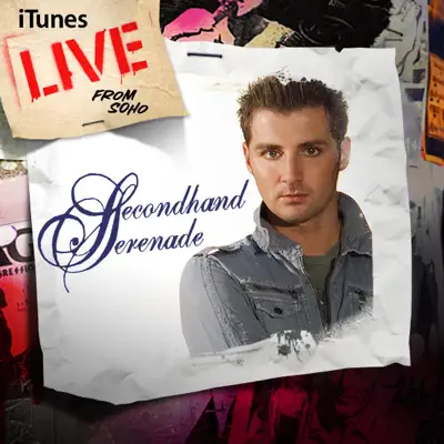 iTunes Live from SoHo - Secondhand Serenade