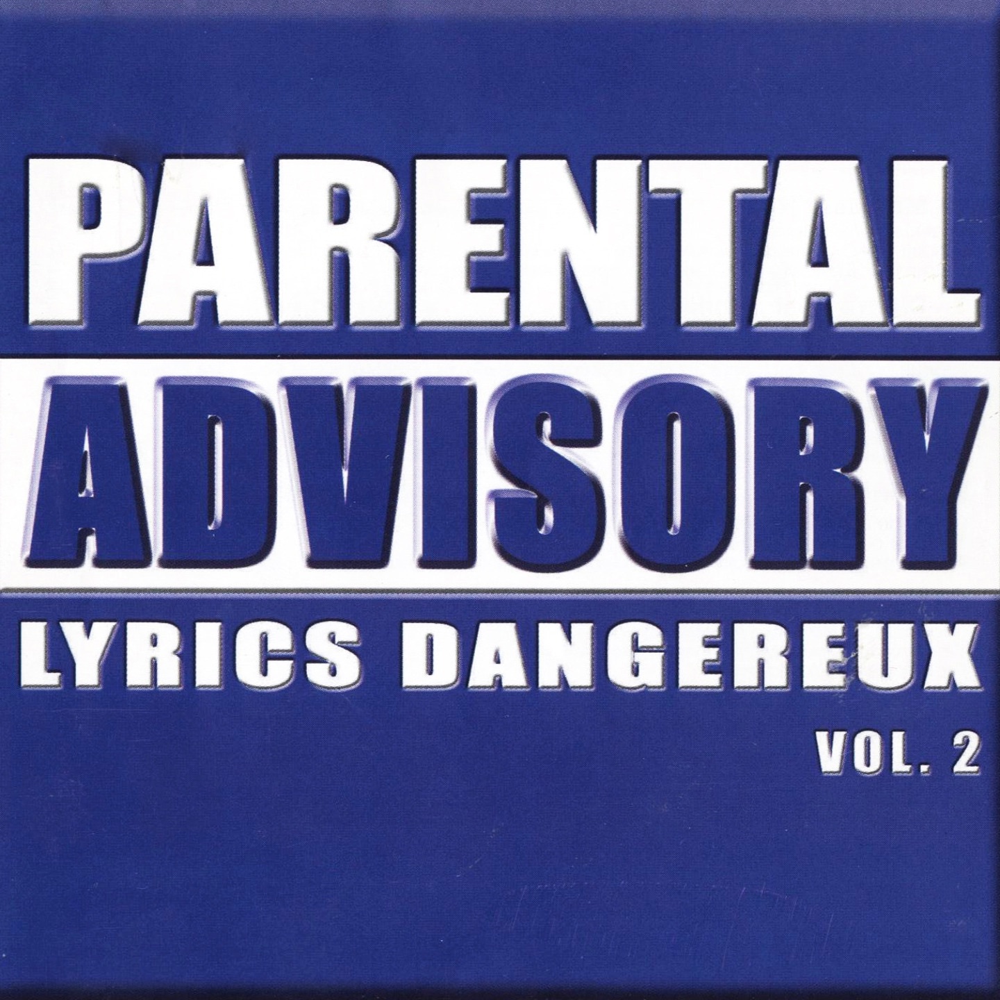 Parental Advisory Lyrics Dangereux, vol. 2