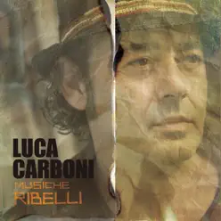 Musiche Ribelli - Luca Carboni