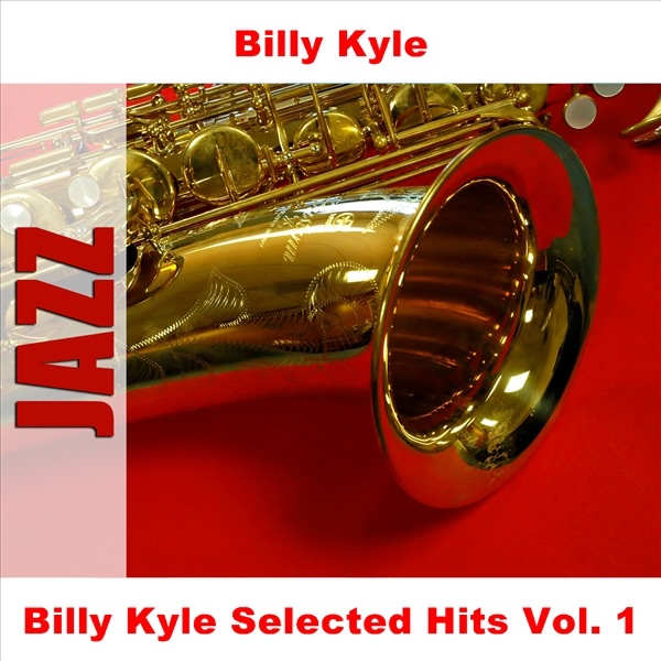 Billy Kyle Selected Hits Vol. 1