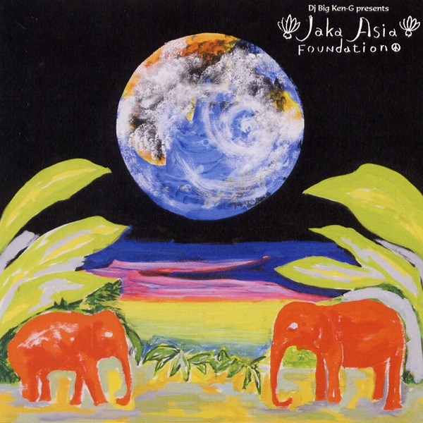 Jaka Asia Foundation (Dj Big Ken-G Presents)