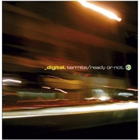 Termite / Ready Or Not - Single - Digital