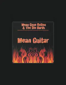 Listen to Mean Gene Kelton & The Die Hards, watch music videos, read bio, see tour dates & more!